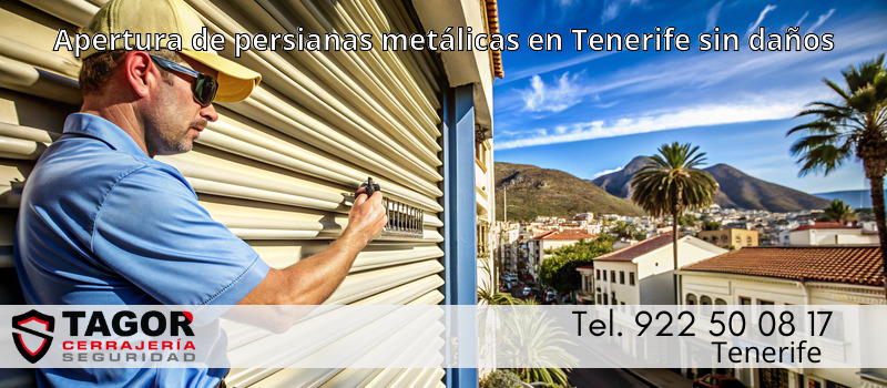 Apertura de persianas metálicas en Tenerife sin daños Apertura de persianas metálicas en Tenerife sin daños