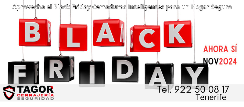 Aprovecha el Black Friday Cerraduras Inteligentes para un Hogar Seguro Aprovecha el Black Friday Cerraduras Inteligentes para un Hogar Seguro
