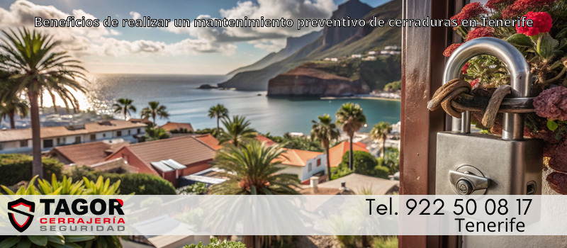 Beneficios de realizar un mantenimiento preventivo de cerraduras en Tenerife Beneficios de realizar un mantenimiento preventivo de cerraduras en Tenerife