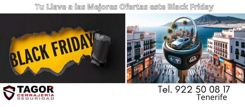 Desvela las Sorpresas del Black Friday en Tagor Seguridad, Tenerife