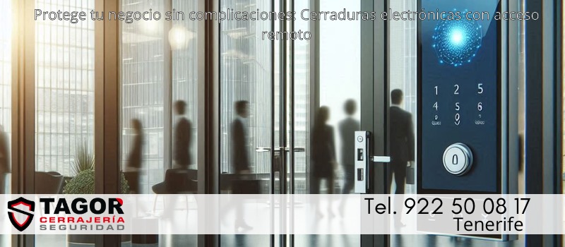 cerraduras electronicas en empresas septiembre en tenerife desde tagor