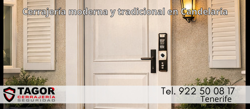 Cerrajería moderna y tradicional en Candelaria