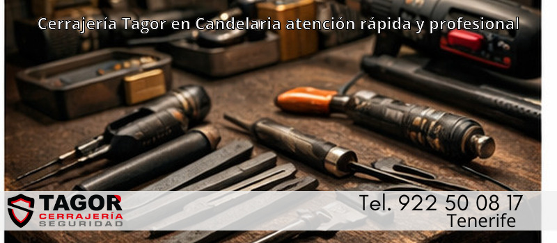 Cerrajería Tagor en Candelaria atención rápida y profesional Cerrajería Tagor en Candelaria atención rápida y profesional