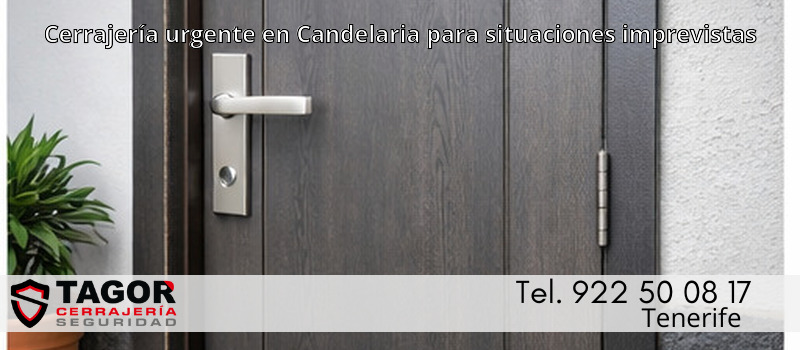 Cerrajería urgente en Candelaria para situaciones imprevistas