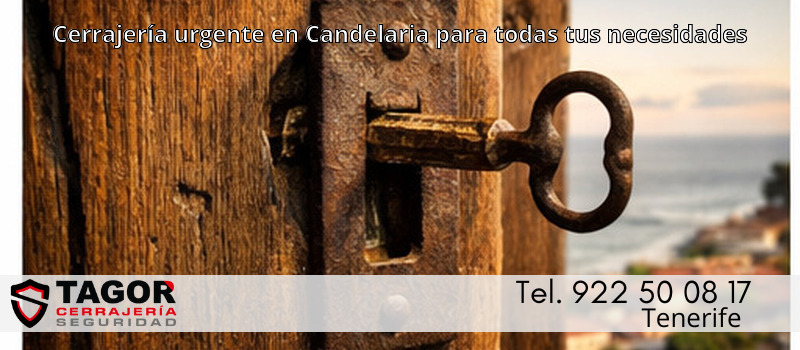 Cerrajería urgente en Candelaria para todas tus necesidades Cerrajería urgente en Candelaria para todas tus necesidades