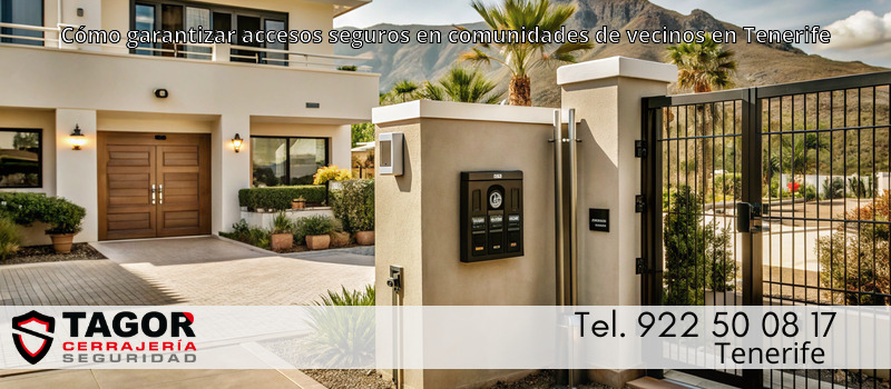 Cómo garantizar accesos seguros en comunidades de vecinos en Tenerife Cómo garantizar accesos seguros en comunidades de vecinos en Tenerife