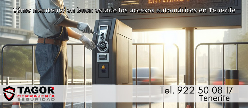 Cómo mantener en buen estado los accesos automáticos en Tenerife
