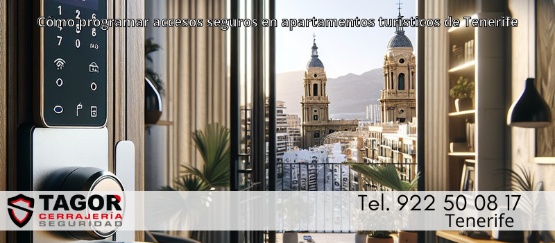 Cómo programar accesos seguros en apartamentos turísticos de Tenerife Cómo programar accesos seguros en apartamentos turísticos de Tenerife