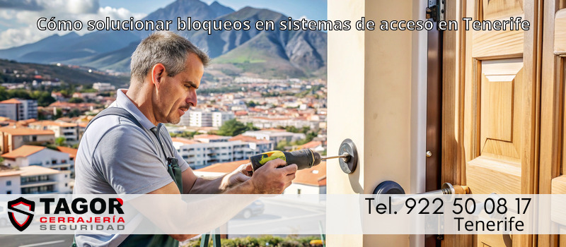 Cómo solucionar bloqueos en sistemas de acceso en Tenerife Cómo solucionar bloqueos en sistemas de acceso en Tenerife