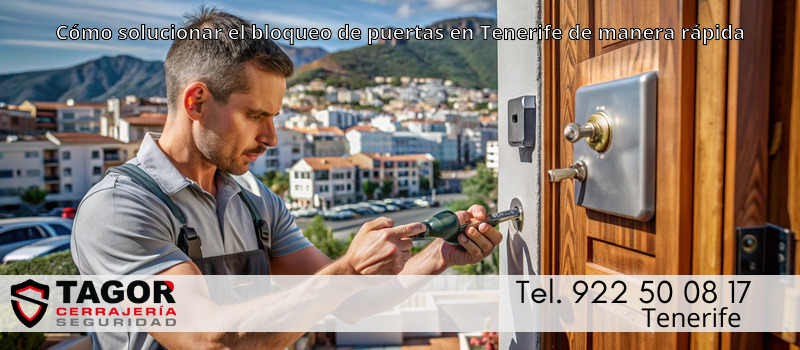 Cómo solucionar el bloqueo de puertas en Tenerife de manera rápida Cómo solucionar el bloqueo de puertas en Tenerife de manera rápida