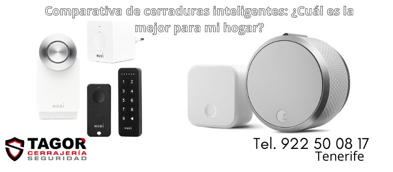 Comparativa de cerraduras inteligentes: ¿cuál es la mejor para mi hogar en Tenerife?