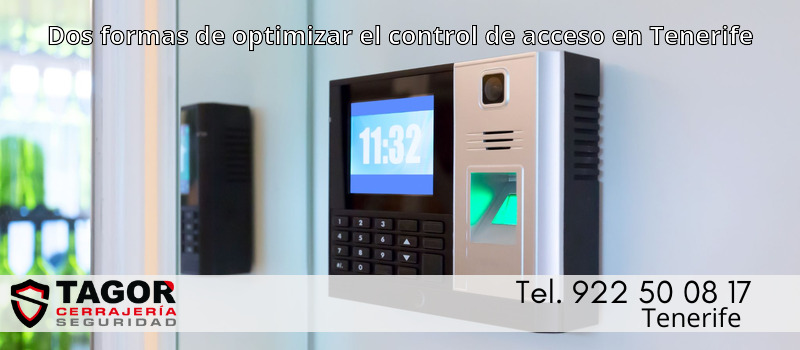 Dos formas de optimizar el control de acceso en Tenerife Dos formas de optimizar el control de acceso en Tenerife