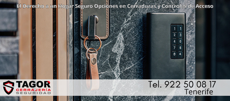 El Derecho a un Hogar Seguro Opciones en Cerraduras y Controles de Acceso El Derecho a un Hogar Seguro Opciones en Cerraduras y Controles de Acceso