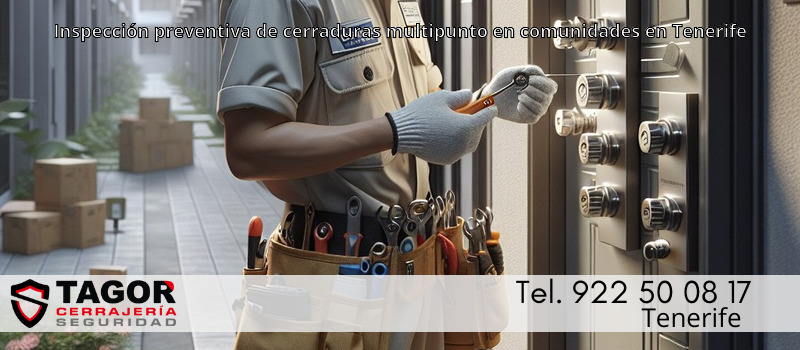 Inspección preventiva de cerraduras multipunto en comunidades en Tenerife Inspección preventiva de cerraduras multipunto en comunidades en Tenerife