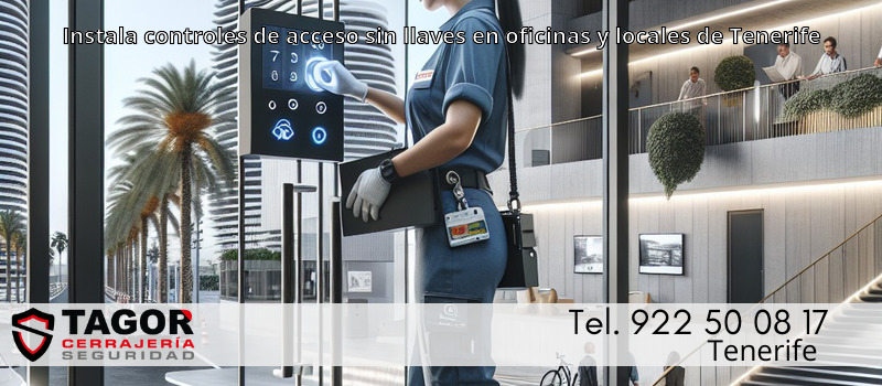 Instala controles de acceso sin llaves en oficinas y locales de Tenerife Instala controles de acceso sin llaves en oficinas y locales de Tenerife