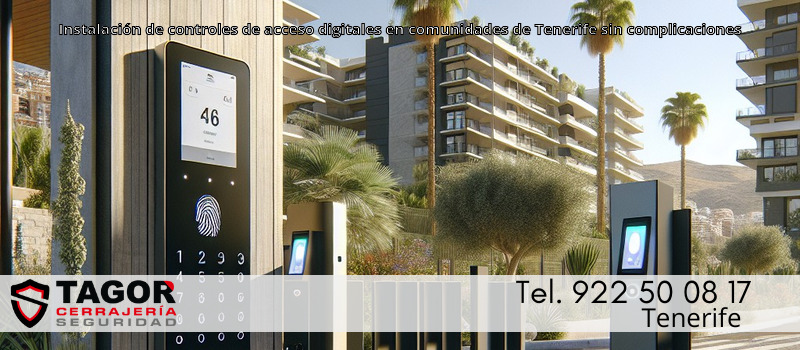 Instalación de controles de acceso digitales en comunidades de Tenerife sin complicaciones Instalación de controles de acceso digitales en comunidades de Tenerife sin complicaciones
