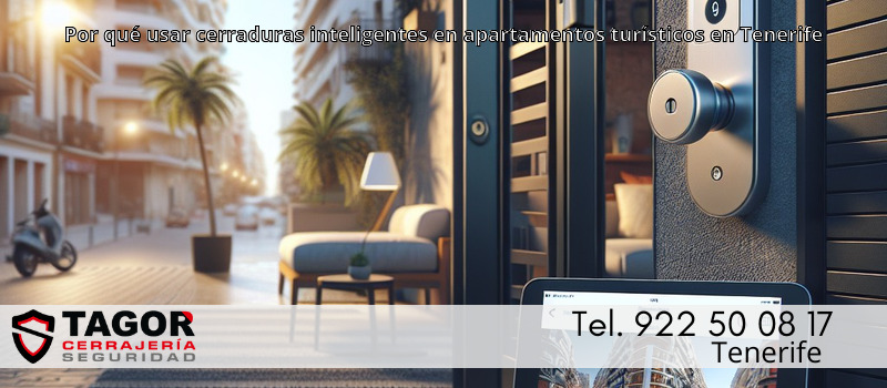 Por qué usar cerraduras inteligentes en apartamentos turísticos en Tenerife Por qué usar cerraduras inteligentes en apartamentos turísticos en Tenerife