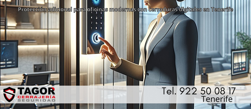 Protección adicional para oficinas modernas con cerraduras digitales en Tenerife
