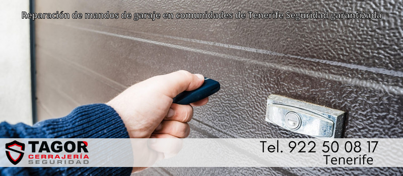 Reparación de mandos de garaje en comunidades de Tenerife Seguridad garantizada Reparación de mandos de garaje en comunidades de Tenerife Seguridad garantizada