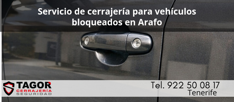 Servicio de cerrajería para vehículos bloqueados en Arafo