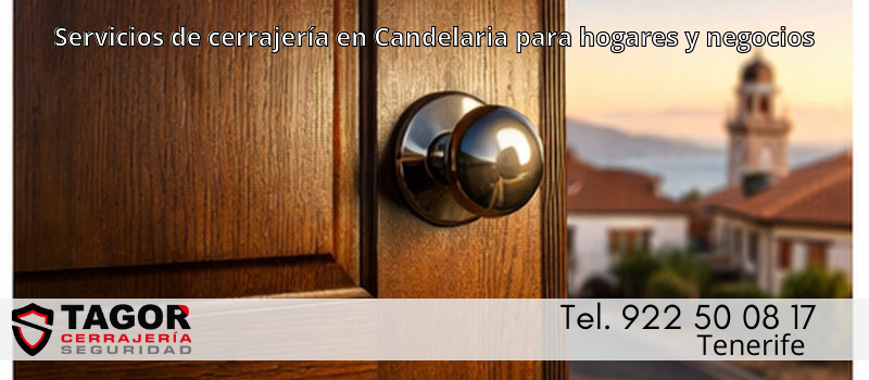 Servicios de cerrajería en Candelaria para hogares y negocios