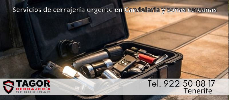 Servicios de cerrajería urgente en Candelaria y zonas cercanas