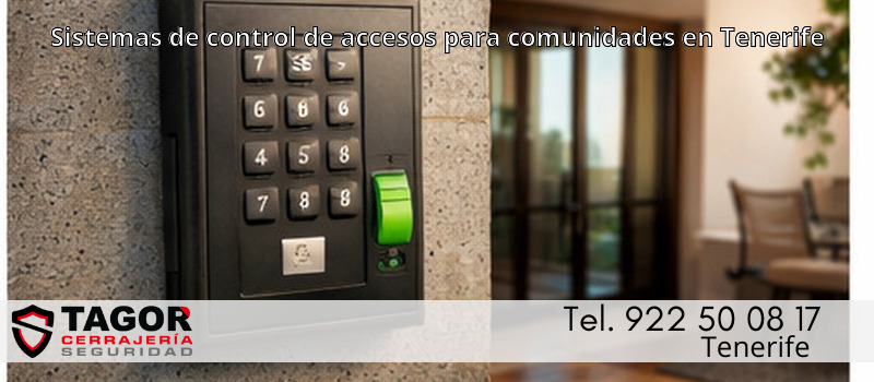 Sistemas de control de accesos para comunidades en Tenerife Sistemas de control de accesos para comunidades en Tenerife
