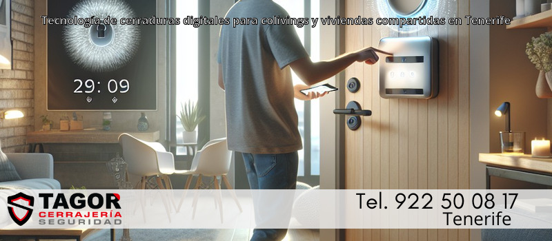 Tecnología de cerraduras digitales para colivings y viviendas compartidas en Tenerife