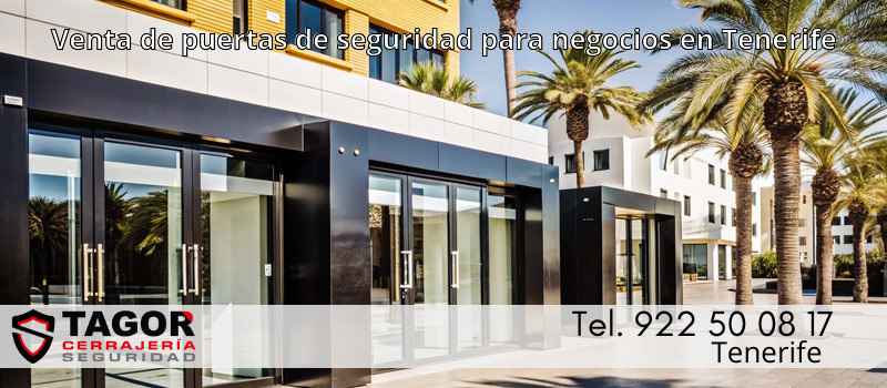 Venta de puertas de seguridad para negocios en Tenerife Venta de puertas de seguridad para negocios en Tenerife