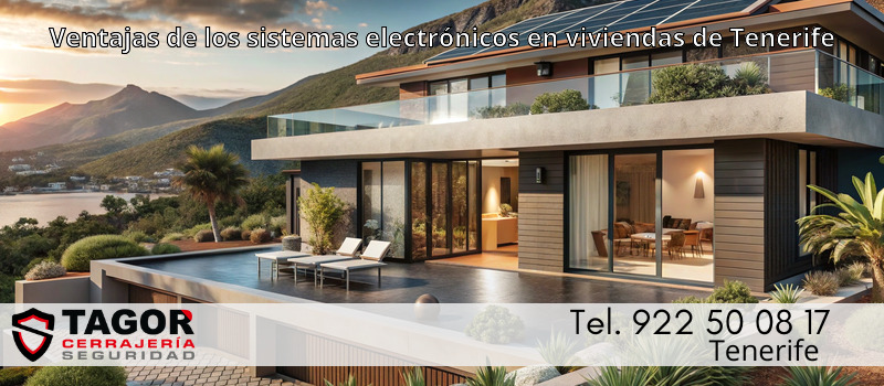 Ventajas de los sistemas electrónicos en viviendas de Tenerife
